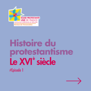 histoire du protestantisme xvii ep 1